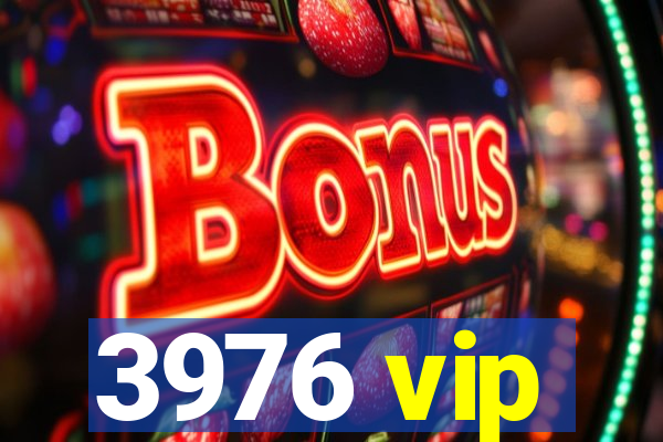 3976 vip